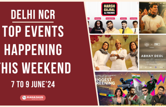 Top Events in Delhi NCR This Weekend: 7 to 9 June, 2024
